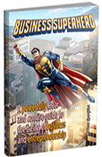 Business Superhero Ebook Business Superhero Ebook